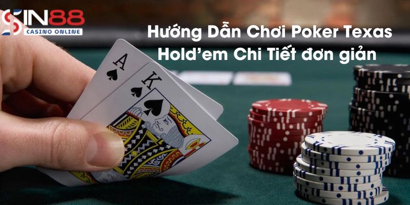  Hướng Dẫn Chơi Poker Sin88